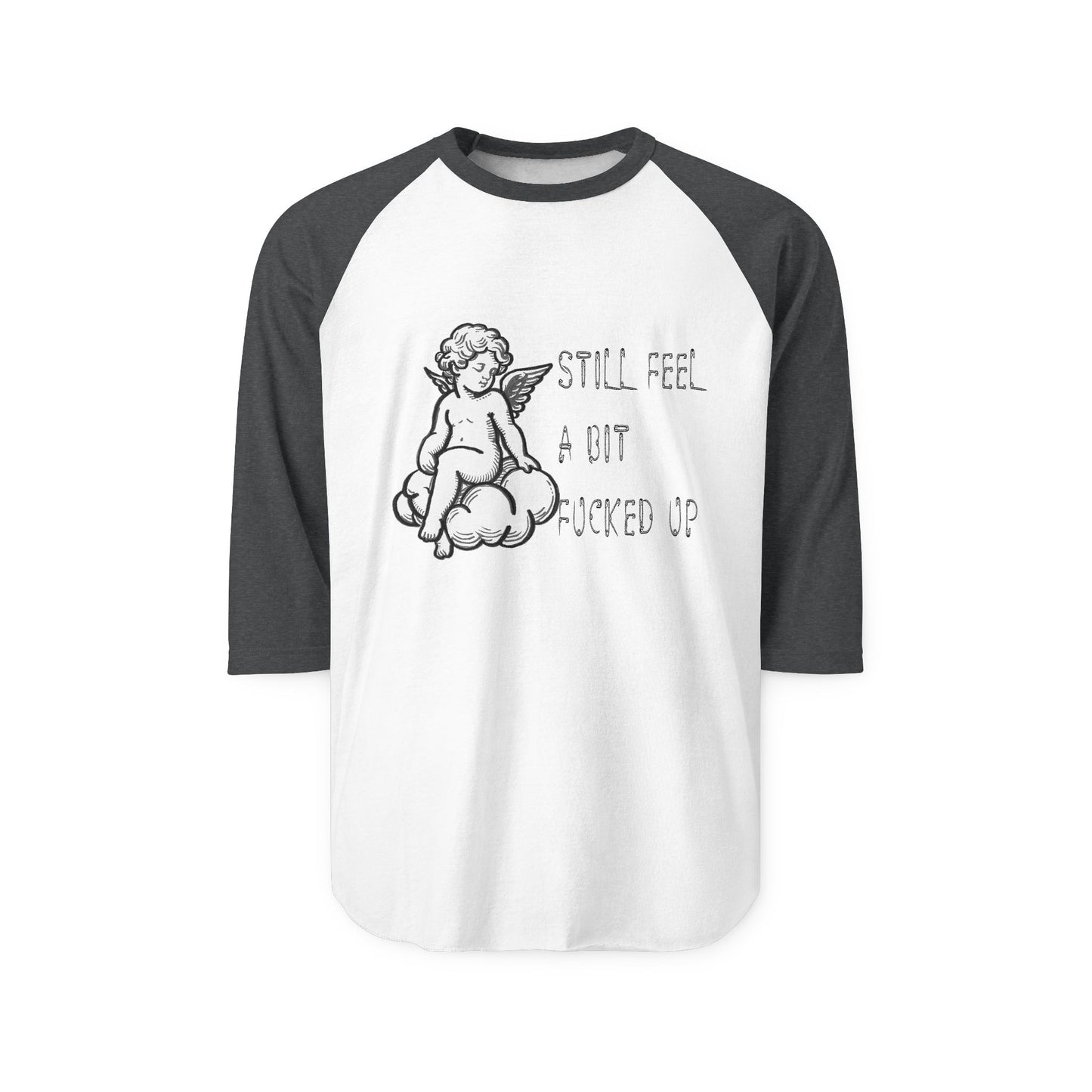 Raglan Tee is a Bit F***ed Up